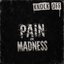 Pain Or Madness