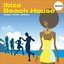 Ibiza Beach House 2009