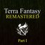 Terra Fantasy Remastered, Pt. 1