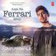 Aaja Na Ferrari Mein