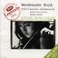 Mendelssohn: Violin Concerto / Bruch: Violin Concerto / Scottish Fantasy