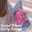 good vibes girly songs