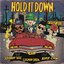 Hold It Down