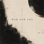 War For You