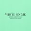 Write On Me