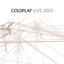 Coldplay Live 2003