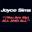 (You Are My) All and All