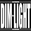 DIM LIGHT