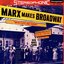 Marx Makes Broadway