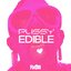 Pussy Edible