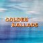 Golden Ballads 70's 80's 90's