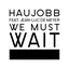We Must Wait - Single