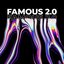 Famous 2.0