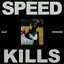 Speed Kills (All Gas)