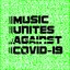 MUSIC UNITES AGAINST COVID-19