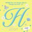 The 1st Single Album - Things we love : H