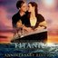 Titanic: Original Motion Picture Soundtrack - Collector's Anniversary Edition
