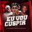 Eu Vou Cuspir