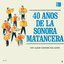 40 Años De La Sonora Matancera