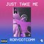 Just Take Me - Single