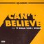 Can't Believe (feat. Ty Dolla $ign & WizKid) - Single