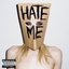 HATE ME
