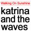 Walking On Sunshine