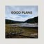 Good Plans