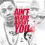 Ain't Heard Bout You (feat. Lil Herb)