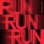 RUN RUN RUN