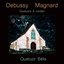 Debussy, Magnard: Quatuors à cordes