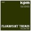 KPM 1000 Series: Flamboyant Themes (Volume 1)