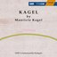 Kagel: Rrrrrrr... / Anagrama / Mitternachtsstuk