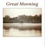 Great Morning