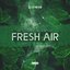 Fresh Air (Hosted By Zloi Negr) [Explicit]