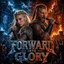 FORWARD INTO GLORY - EP