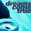 Dreams Come True