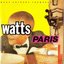 Watts and Paris