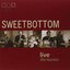 Sweetbottom Live - The Reunion