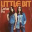 Little Bit