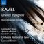 Ravel: L'heure espagnole, M. 52 & Don Quichotte à Dulcinée, M. 84