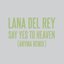 Say Yes To Heaven (Anyma Remix)