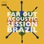 Far Out Acoustic Session Brazil