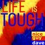 Life Is Tough