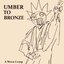 Umber To Bronze | Ween Comp