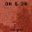 On & On