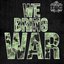We Bring War