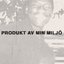 Produkt av min miljö