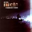 Falcão - O Bagulho e Doido