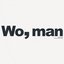 Wo, man (Edit)